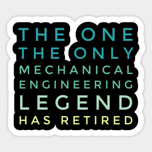 The Mechanical Engineering Legend Has Retired Sticker